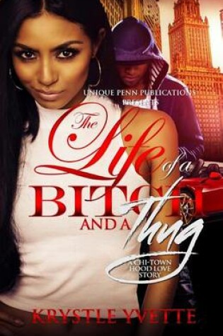 Cover of The Life Of A Bitch And A Thug