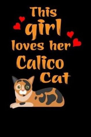 Cover of This Girl Loves Her Calico Cat