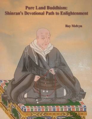 Book cover for Pure Land Buddhism: Shinran's Devotional Path to Enlightenment