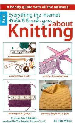 Book cover for Everything the Internet Didn't Teach You about Knitting