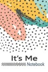 Book cover for It's Me Notebook
