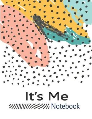Book cover for It's Me Notebook
