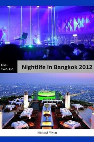 Cover of One-Two-Go Nightlife in Bangkok 2012