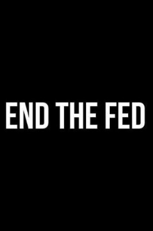 Cover of End the Fed