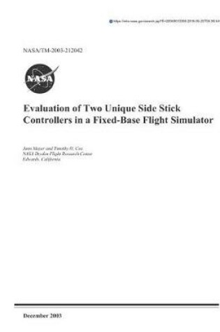 Cover of Evaluation of Two Unique Side Stick Controllers in a Fixed-Base Flight Simulator