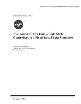 Book cover for Evaluation of Two Unique Side Stick Controllers in a Fixed-Base Flight Simulator