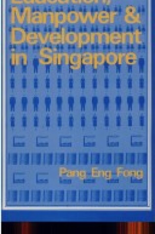 Cover of Education, Manpower and Development in Singapore