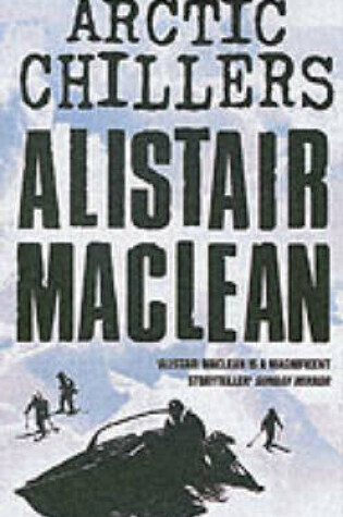 Cover of Alistair Maclean's Arctic Chillers