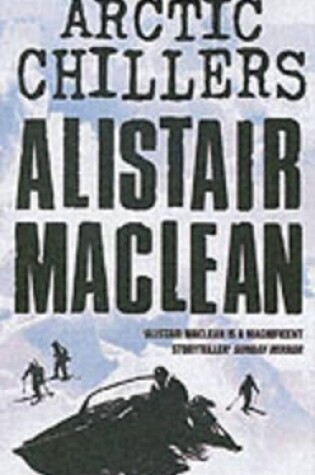 Cover of Alistair Maclean's Arctic Chillers