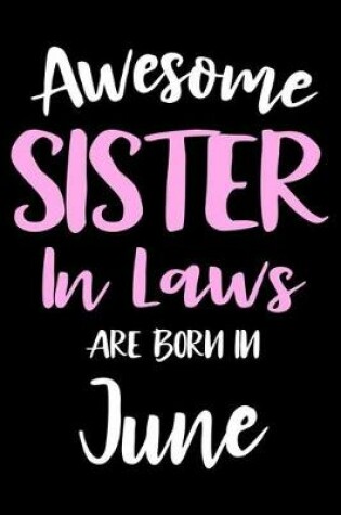 Cover of Awesome Sister In Laws Are Born In June