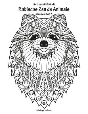 Cover of Livro para Colorir de Rabiscos Zen de Animais para Adultos 3