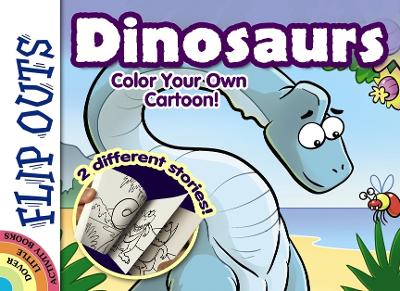 Book cover for Flip Outs -- Dinosaurs: Color Your Own Cartoon!