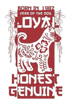 Book cover for Born In 1982 Year Of The Dog Loyal Honest Genuine