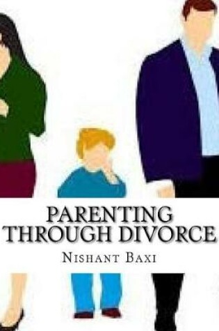 Cover of Parenting Through Divorce