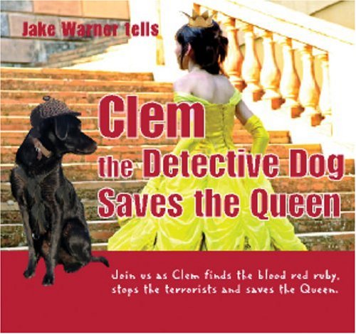 Book cover for Clem the Detective Dog Saves the Queen