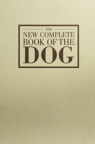 Cover of The New Complete Book of the Dog