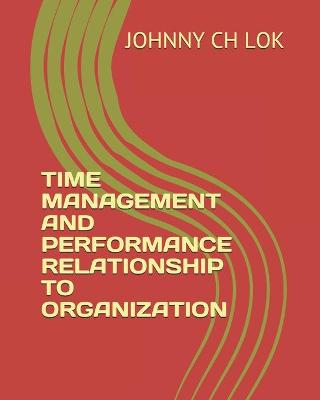 Book cover for Time Management and Performance Relationship to Organization