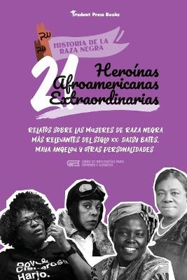 Cover of 21 heroínas afroamericanas extraordinarias