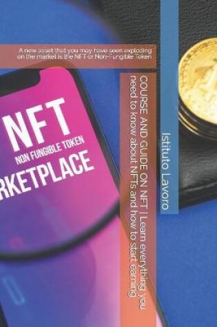 Cover of COURSE AND GUIDE ON NFT Learn everything you need to know about NFTs and how to start earning