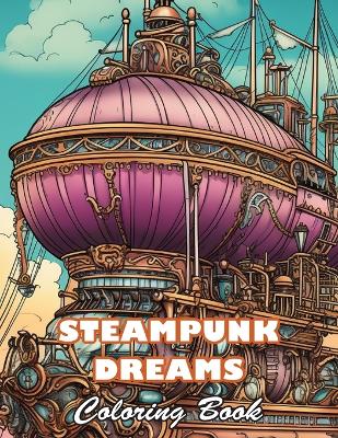 Book cover for Steampunk Dreams Coloring Book