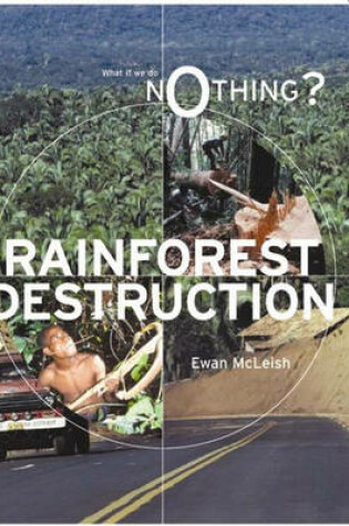 Cover of What If We Do Nothing?: Rainforest Destruction