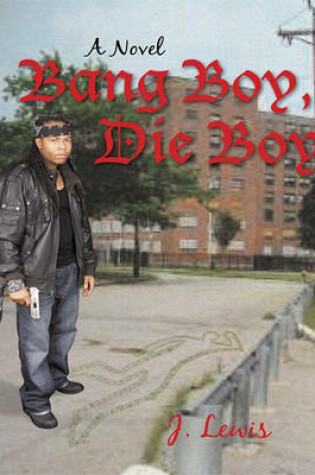 Cover of Bang Boy, Die Boy