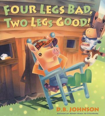 Book cover for Four Legs Bad, Two Legs Good! Hardcover