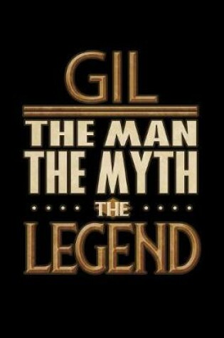 Cover of Gil The Man The Myth The Legend