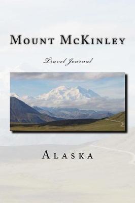 Book cover for Mount McKinley Alaska Travel Journal