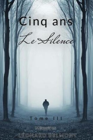 Cover of Cinq ANS - Le Silence - Volume III