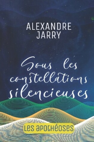 Cover of Sous les constellations silencieuses