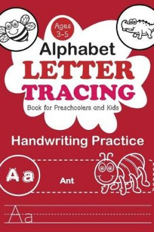 Cover of Alphabet Letter Tracing Book for Preschoolers and Kids Ages 3-5