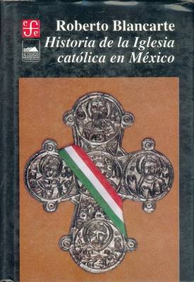 Cover of Historia de La Iglesia Catolica En Mexico