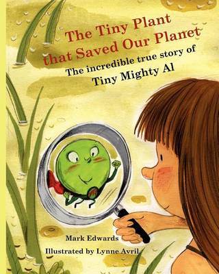 Book cover for The Tiny Plant that Saved Our Planet