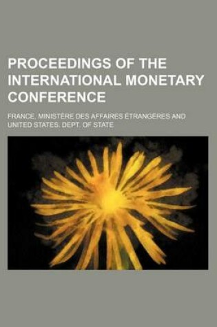 Cover of Proceedings of the International Monetary Conference