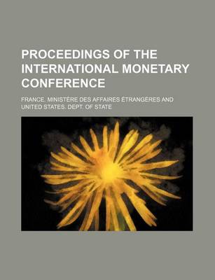 Book cover for Proceedings of the International Monetary Conference