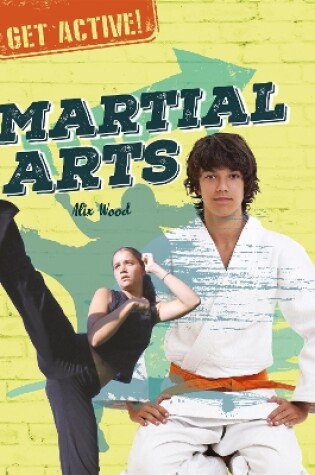 Cover of Get Active!: Martial Arts