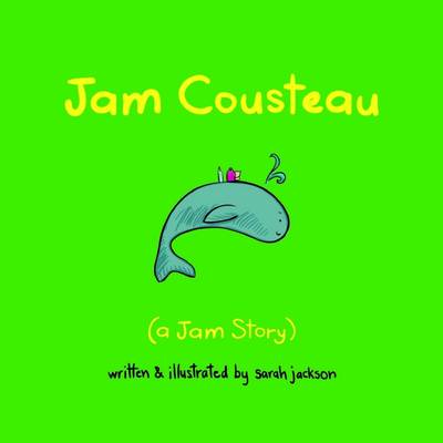 Book cover for Jam Cousteau: A Jam Story