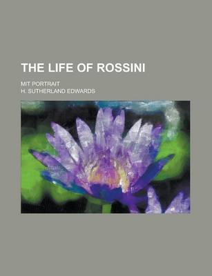 Book cover for The Life of Rossini; Mit Portrait