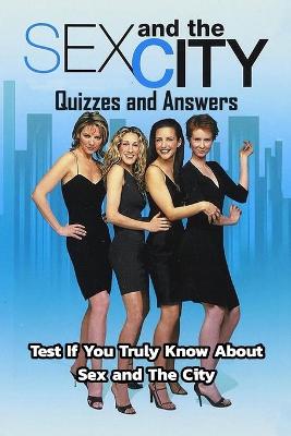 Book cover for Sex and The City Quizzes and Answers