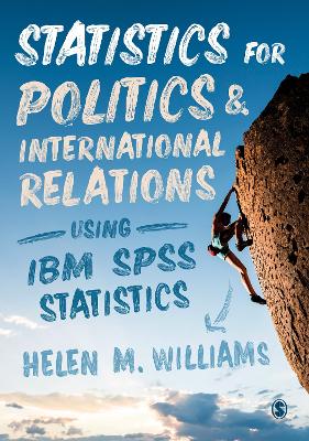 Book cover for Statistics for Politics and International Relations Using IBM SPSS Statistics