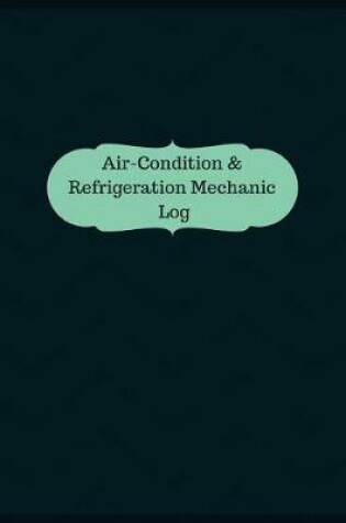 Cover of Air-Condition & Refrigeration Mechanic Log
