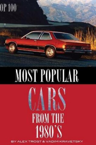 Cover of The Most Popular Cars from the 1980's: Top 100