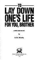 Book cover for To Lay Down One's Life for You, Brother