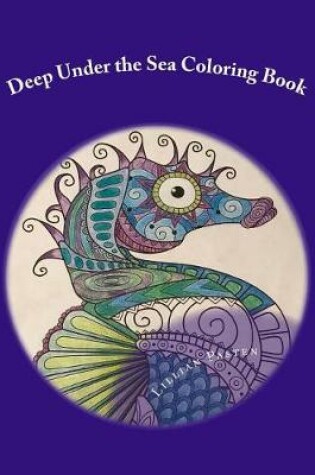 Cover of Deep Under the Sea Coloring Book