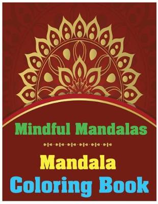 Book cover for Mindful Mandalas Mandala Coloring Book