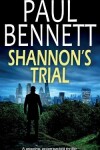 Book cover for SHANNON'S TRIAL a gripping, action-packed thriller