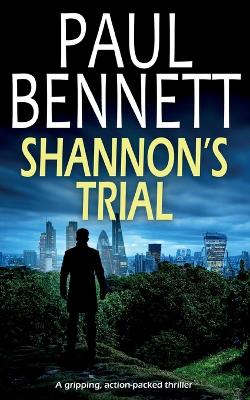 Book cover for SHANNON'S TRIAL a gripping, action-packed thriller