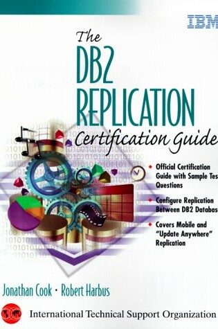 Cover of The DB2 Replication Certification Guide