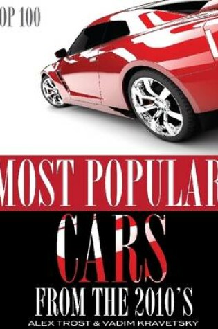 Cover of The Most Popular Cars from the 2010's Top 100